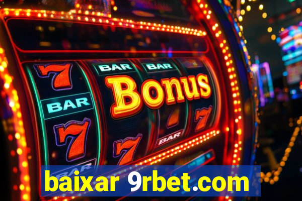 baixar 9rbet.com